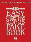 The Easy Christmas Songs Fake Book: Jednoduché vianočné piesne pre gitaru: 100 piesní v tónine C - The Easy Christmas Songs Fake Book: 100 Songs in the Key of C