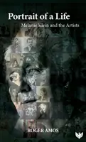 Portrét života - Melanie Kleinová a umelci - Portrait of a Life - Melanie Klein and the Artists