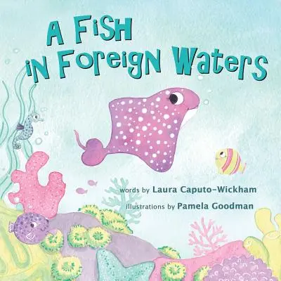 Ryba v cudzích vodách: kniha pre dvojjazyčné deti - A Fish in Foreign Waters: a Book for Bilingual Children