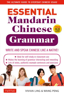 Základná gramatika mandarínskej čínštiny: Píšte a hovorte čínsky ako rodený hovorca! - Essential Mandarin Chinese Grammar: Write and Speak Chinese Like a Native! the Ultimate Guide to Everyday Chinese Usage