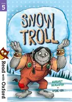 Čítajte s Oxfordom: Stage 5: Snow Troll - Read with Oxford: Stage 5: Snow Troll