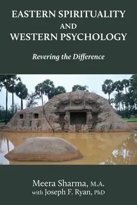 Východná spiritualita a západná psychológia: Odhaľovanie rozdielov - Eastern Spirituality and Western Psychology: Revering the Difference