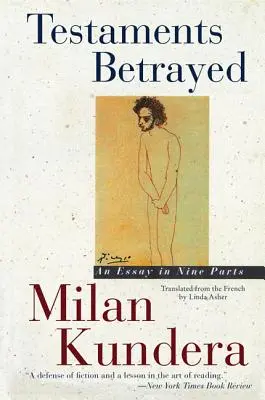 Zradené závety: Esej v deviatich častiach - Testaments Betrayed: Essay in Nine Parts, an
