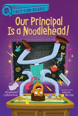 Náš riaditeľ je nudliar! - Our Principal Is a Noodlehead!