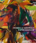 Ženy abstraktného expresionizmu - Women of Abstract Expressionism