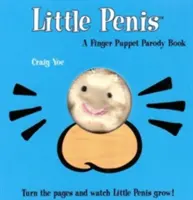 Malý penis: A Finger Puppet Parody Book: Sledujte, ako rastie malý penis! (Humor na svadobnú oslavu a rozlúčku so slobodou, vtipné darčeky pre dospelých, knihy pre - The Little Penis: A Finger Puppet Parody Book: Watch the Little Penis Grow! (Bridal Shower and Bachelorette Party Humor, Funny Adult Gifts, Books for