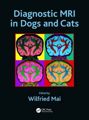 Diagnostická magnetická rezonancia u psov a mačiek - Diagnostic MRI in Dogs and Cats