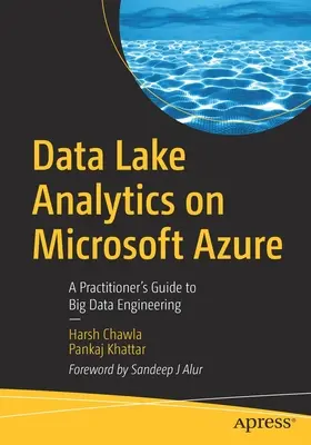 Analýza dátového jazera na Microsoft Azure: Príručka pre praktikov o veľkom dátovom inžinierstve - Data Lake Analytics on Microsoft Azure: A Practitioner's Guide to Big Data Engineering