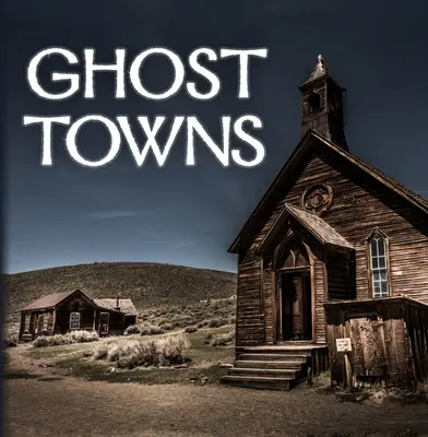 Mestá duchov (320 strán) - Ghost Towns (320 Pages)