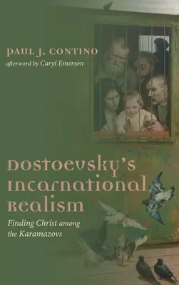 Dostojevského inkarnačný realizmus - Dostoevsky's Incarnational Realism