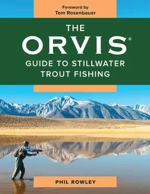 Orvisov sprievodca lovom pstruhov v tichých vodách - The Orvis Guide to Stillwater Trout Fishing
