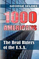 1000 Američanov: Skutoční vládcovia USA. - 1000 Americans: The Real Rulers of the U.S.A.