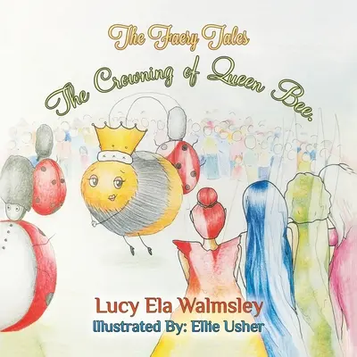 Faerské rozprávky - Korunovácia včelej kráľovnej - Faery Tales - The Crowning of Queen Bee