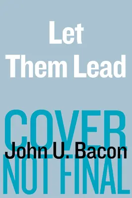 Nechajte ich viesť: Nečakané lekcie z vodcovstva od najhoršieho amerického stredoškolského hokejového tímu - Let Them Lead: Unexpected Lessons in Leadership from America's Worst High School Hockey Team