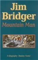 Jim Bridger, horský muž: Bridger Bridger: Životopisný román - Jim Bridger, Mountain Man: A Biography