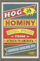 Hog and Hominy: Homiň (Homiň): Soul Food from Africa to America (Jedlo pre dušu od Afriky po Ameriku) - Hog and Hominy: Soul Food from Africa to America