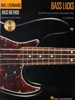 Basové licencie: Viac ako 200 likov, liniek a groovov v mnohých rytmických štýloch [s CD (audio)] - Bass Licks: Over 200 Licks, Lines, and Grooves in Many Rhythmic Styles [With CD (Audio)]