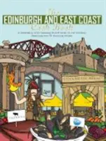 Kuchárska kniha Edinburgh a východné pobrežie - oslava úžasných jedál a nápojov na našom prahu - Edinburgh and East Coast Cook Book - A celebration of the amazing food and drink on our doorstep