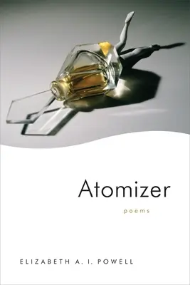 Rozprašovač: Básne - Atomizer: Poems
