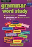 Primárna gramatika a učivo o slovách - časti reči, interpunkcia, porozumenie a výber slov, rečové figúry - Primary Grammar and Word Study - Parts of Speech, Punctuation, Understanding and Choosing Words, Figures of Speech