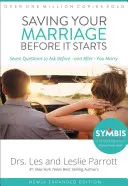 Zachráňte svoje manželstvo skôr, ako sa začne: Sedem otázok, ktoré si treba položiť pred - a po - svadbe - Saving Your Marriage Before It Starts: Seven Questions to Ask Before -- And After -- You Marry