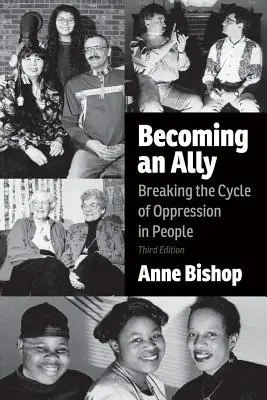 Stať sa spojencom, 3. vydanie: Prelomiť cyklus útlaku u ľudí - Becoming an Ally, 3rd Edition: Breaking the Cycle of Oppression in People