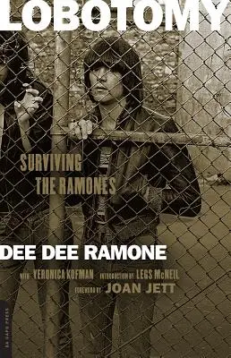 Lobotómia: Ako prežiť Ramones - Lobotomy: Surviving the Ramones