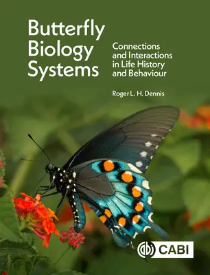 Butterfly Biology Systems: Súvislosti a interakcie v životnej histórii a správaní - Butterfly Biology Systems: Connections and Interactions in Life History and Behaviour