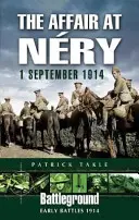 Aféra v Nery: 1. septembra 1914: Nery: vražda v Nery: 1. septembra 1914: 1. september 1914 - The Affair at Nery: 1 September 1914