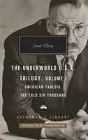 Americký bulvár a Studený šesťtisíc - trilógia Underworld U.S.A. Vol.1 - American Tabloid and The Cold Six Thousand - Underworld U.S.A. Trilogy Vol.1