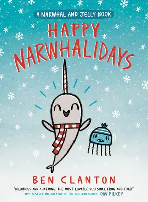 Šťastné narwhalidays (kniha o narwhalovi a želé č. 5) - Happy Narwhalidays (a Narwhal and Jelly Book #5)