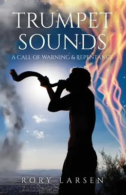Zvuky trúbky: Výzva k varovaniu a pokániu - Trumpet Sounds: A Call of Warning & Repentance
