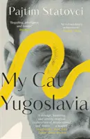 Moja mačka Juhoslávia - My Cat Yugoslavia
