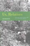 My, príbuzní, 12: Škálovanie a život v množnom čísle vo svete dravcov - Us, Relatives, 12: Scaling and Plural Life in a Forager World
