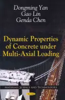 Dynamické vlastnosti betónu pri viacosovom zaťažení - Dynamic Properties of Concrete Under Multi-Axial Loading