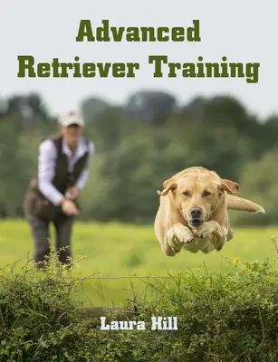 Pokročilý výcvik retrieverov - Advanced Retriever Training