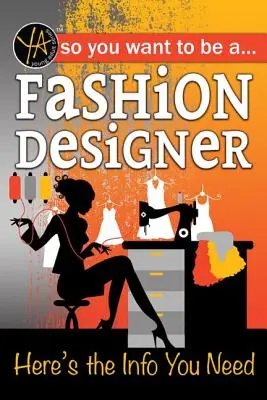 Takže chceš byť módnym návrhárom: Tu sú informácie, ktoré potrebujete. - So You Want to Be a Fashion Designer: Here's the Info You Need