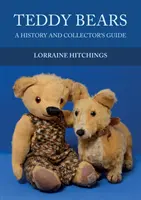 Medvedíky: Medvedíky: História a zberateľský sprievodca - Teddy Bears: A History and Collector's Guide