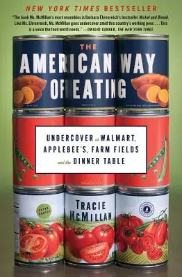 Americký spôsob stravovania: V utajení vo Walmarte, Applebee's, na farmárskych poliach a pri večernom stole - The American Way of Eating: Undercover at Walmart, Applebee's, Farm Fields and the Dinner Table