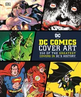 Obálky DC Comics - 350 najlepších obálok v histórii DC - DC Comics Cover Art - 350 of the Greatest Covers in DC's History