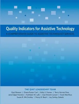 Ukazovatele kvality pre asistenčné technológie: Komplexná príručka pre služby asistenčných technológií - Quality Indicators for Assistive Technology: A Comprehensive Guide to Assistive Technology Services