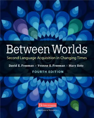 Medzi svetmi, štvrté vydanie: Osvojovanie si druhého jazyka v meniacich sa časoch - Between Worlds, Fourth Edition: Second Language Acquisition in Changing Times