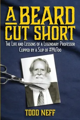 Skrátené fúzy: Život a ponaučenia legendárneho profesora, ktorému skĺzlo #MeToo - A Beard Cut Short: The Life and Lessons of a Legendary Professor Clipped by a Slip of #MeToo
