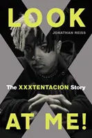 Pozri sa na mňa! Príbeh Xxxtentacion - Look at Me!: The Xxxtentacion Story