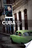 Kuba od revolúcie v roku 1959: Kritické hodnotenie - Cuba Since the Revolution of 1959: A Critical Assessment