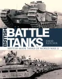 Britské bojové tanky: Tanky britskej výroby počas druhej svetovej vojny - British Battle Tanks: British-Made Tanks of World War II