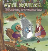 Cyril Veverička a úžasne znepokojujúca úloha - Cyril Squirrel and the Wonderfully Worrisome Task