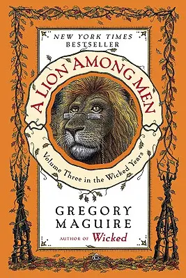 Lev medzi ľuďmi: Tretí diel Zlých rokov - A Lion Among Men: Volume Three in the Wicked Years