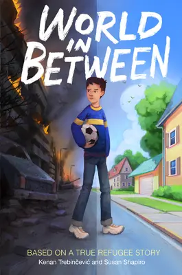 Svet medzi nimi: Na základe skutočného príbehu utečenca - World in Between: Based on a True Refugee Story