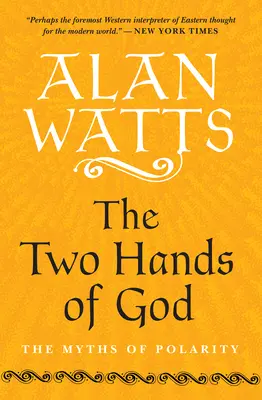 Dve ruky Boha: Mýty o polarite - The Two Hands of God: The Myths of Polarity